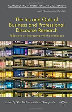 portada The Ins and Outs of Business and Professional Discourse Research (Communicating in Professions and Organizations)