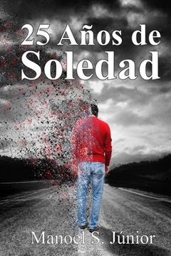 portada 25 Años de Soledad: Una historia de amor que sobrevivió al tiempo