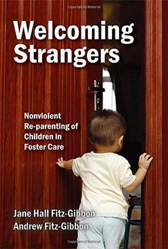 portada Welcoming Strangers: Nonviolent Re-Parenting of Children in Foster Care