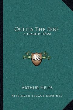 portada oulita the serf: a tragedy (1858) (en Inglés)