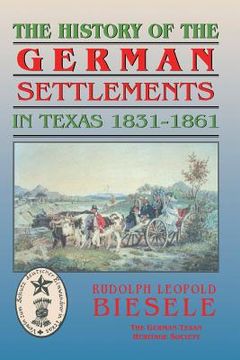 portada History of German Settlements in Texas Prior to the Civil War (en Inglés)