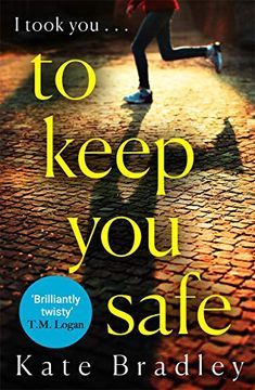 portada To Keep You Safe: A Gripping and Unpredictable New Thriller You Won't Be Able to Put Down (in English)