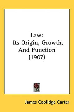 portada law: its origin, growth, and function (1907) (en Inglés)