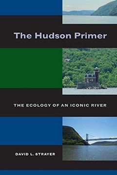 portada The Hudson Primer: The Ecology of an Iconic River (en Inglés)