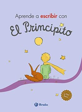 portada Aprende a Escribir con el Principito (Castellano - a Partir de 3 Años - Personajes - el Principito) (in Spanish)