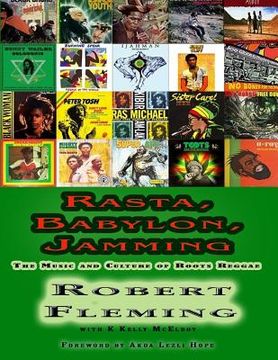 portada Rasta, Babylon, Jamming: The Music and Culture of Roots Reggae (en Inglés)