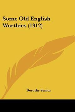 portada some old english worthies (1912) (in English)