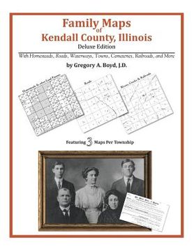 portada Family Maps of Kendall County, Illinois (en Inglés)