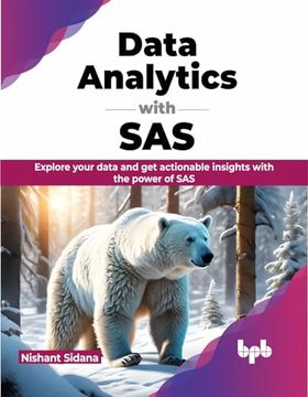 portada Data Analytics With Sas: Explore Your Data and get Actionable Insights With the Power of sas (en Inglés)