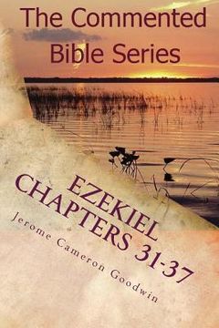 portada Ezekiel Chapters 31-37: Son Of Man, Prophesy To The Wind (en Inglés)