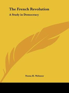 portada the french revolution: a study in democracy (in English)