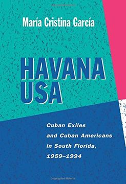 portada Havana Usa: Cuban Exiles and Cuban Americans in South Florida, 1959-1994 