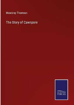 portada The Story of Cawnpore (en Inglés)