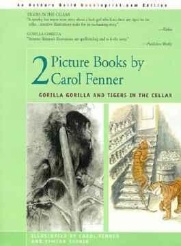 portada 2 picture books by carol fenner: tigers in the cellar and gorilla gorilla (in English)