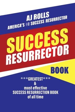 portada Success Resurrector: Greatest Self Help Book of All Time (en Inglés)