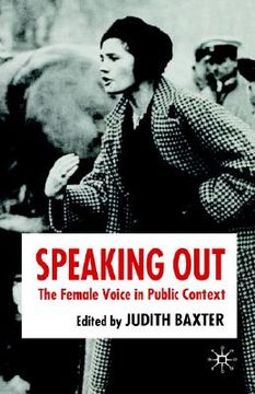 portada speaking out: the female voice in public contexts (en Inglés)