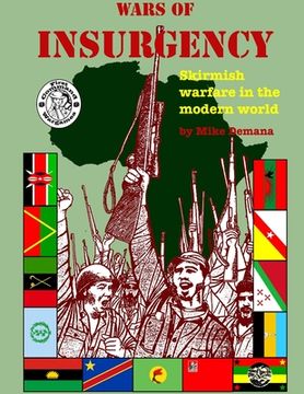 portada Wars of Insurgency: Skirmish Warfare in the Modern World (en Inglés)