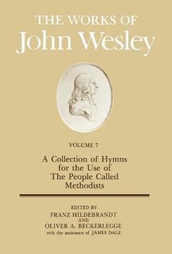 portada The Works of John Wesley Volume 7: A Collection of Hymns for the use of the People Called Methodists (en Inglés)