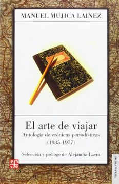 portada El Arte de Viajar. Antología de Crónicas Periodísticas (1935-1977) (in Spanish)