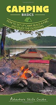 portada Camping Basics: How to set up Camp, Build a Fire, and Enjoy the Outdoors (Adventure Skills Guides)