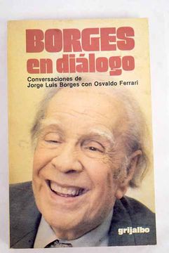 portada Borges en diálogo: conversaciones de Jorge Luis Borges con Osvaldo Ferrari ; ilustraciones de Raúl Perrone