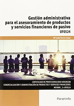 portada Gestión Administrativa Para el Asesoramiento de Productos y Servicios Financieros de Pasivo (cp - Certificado Profesionalidad) (in Spanish)