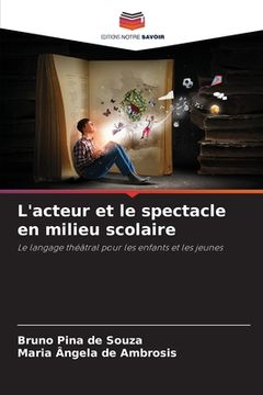 portada L'acteur et le spectacle en milieu scolaire (in French)