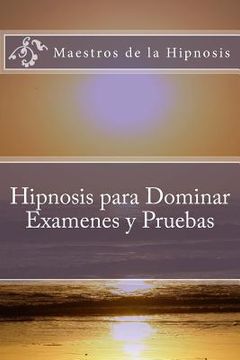portada Hipnosis para Dominar Examenes y Pruebas