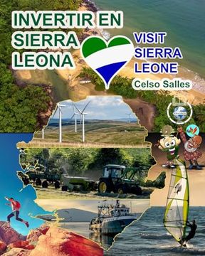 portada INVERTIR EN SIERRA LEONA - Visit Sierra Leone - Celso Salles: Colección Invertir en África (in Spanish)