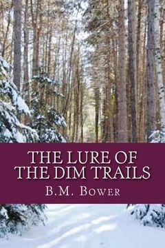 portada The Lure of the Dim Trails (en Inglés)