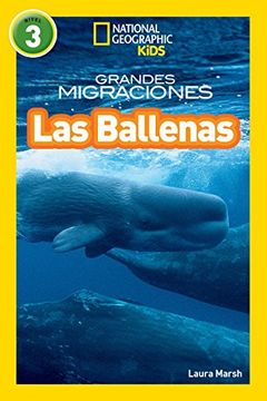 portada National Geographic Readers: Grandes Migraciones: Las Ballenas (Great Migrations: Whales) (National Geographic Kids (in Spanish)
