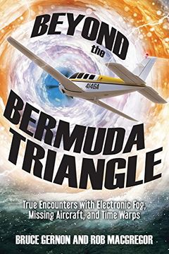 portada Beyond the Bermuda Triangle: True Encounters With Electronic Fog, Missing Aircraft, and Time Warps [Idioma Inglés] 