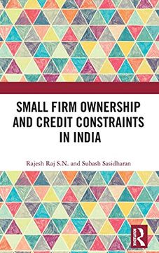 portada Small Firm Ownership and Credit Constraints in India (en Inglés)