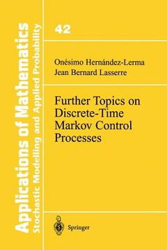 portada Further Topics on Discrete-Time Markov Control Processes (en Inglés)