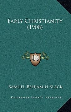 portada early christianity (1908) (en Inglés)