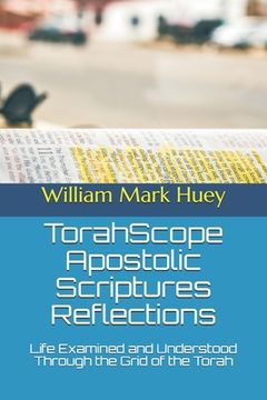 portada TorahScope Apostolic Scriptures Reflections: Life Examined and Understood Through the Grid of the Torah (en Inglés)