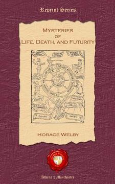 portada Mysteries of Life, Death, and Futurity (en Inglés)