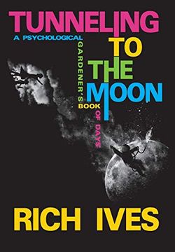 portada Tunneling to the Moon: A Psychological Gardener'S Book of Days (in English)