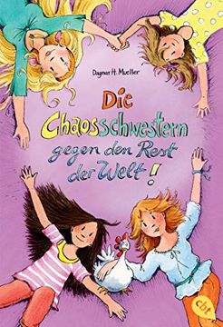 portada Die Chaosschwestern Gegen den Rest der Welt (Die Chaosschwestern-Reihe, Band 6) (en Alemán)