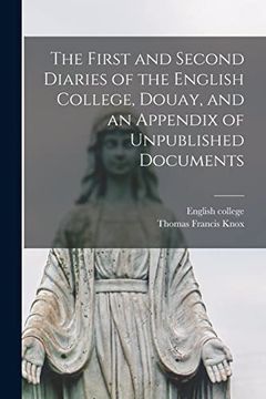 portada The First and Second Diaries of the English College, Douay, and an Appendix of Unpublished Documents (in English)