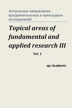 portada Topical Areas of Fundamental and Applied Research III. Vol. 1: Proceedings of the Conference. North Charleston, 13-14.03.2014 (en Ruso)