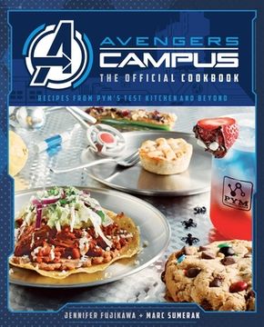 portada Avengers Campus: The Official Cookbook: Recipes From Pym'S Test Kitchen and Beyond (en Inglés)