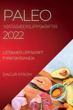 portada Paleo MatarÆðisuppskriftir 2022: LjósmÆr Uppskrift Fyrir Byrjanda