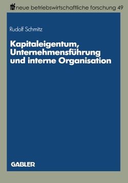 portada Kapitaleigentum, Unternehmensführung und interne Organisation (neue betriebswirtschaftliche forschung (nbf)) (German Edition)
