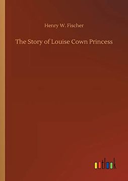 portada The Story of Louise Cown Princess (en Inglés)