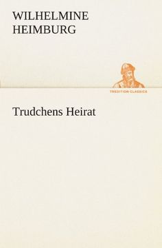 portada Trudchens Heirat (TREDITION CLASSICS) (German Edition)