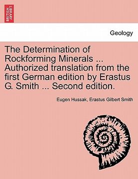 portada the determination of rockforming minerals ... authorized translation from the first german edition by erastus g. smith ... second edition.