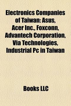 portada electronics companies of taiwan: asus, acer inc., foxconn, htc corporation, advantech corporation, tsmc, via technologies