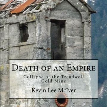 portada Death of an Empire: Collapse of the Treadwell Gold Mine (in English)