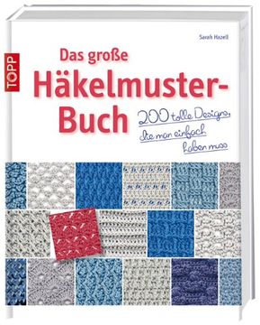 portada Das große Häkelmuster-Buch: 200 tolle Designs, die man einfach haben muss (in German)